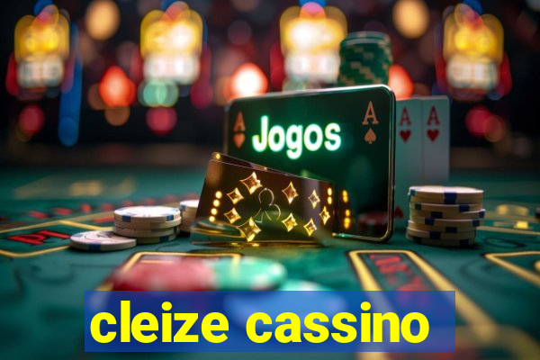 cleize cassino